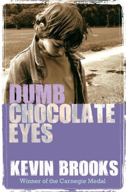 Dumb Chocolate Eyes, Kevin Brooks - Paperback - 9781781124512