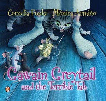 Gawain Greytail and the Terrible Tab, Cornelia Funke ; Monica Armino - Paperback - 9781781125274