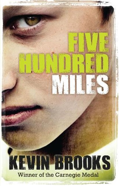 Five Hundred Miles, Kevin Brooks - Paperback - 9781781125403