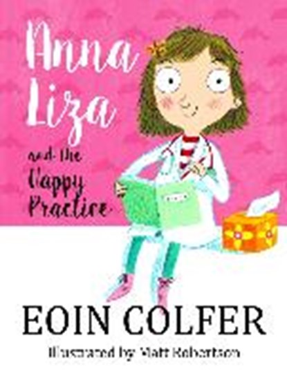 Anna Liza and the Happy Practice, COLFER,  Eoin - Paperback - 9781781125595