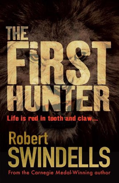 The First Hunter, Robert Swindells - Paperback - 9781781126011