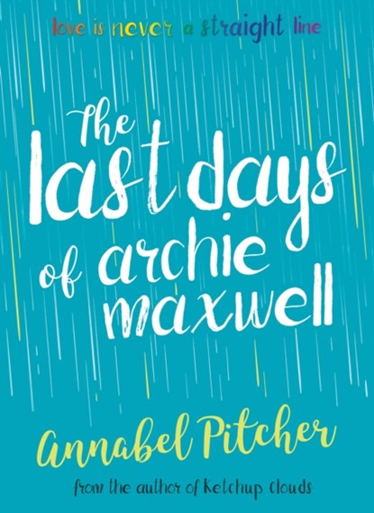 The Last Days of Archie Maxwell, Annabel Pitcher - Paperback - 9781781127285