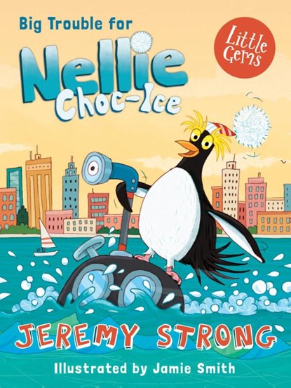 Big Trouble for Nellie Choc-Ice, Jeremy Strong - Paperback Pocket - 9781781127667