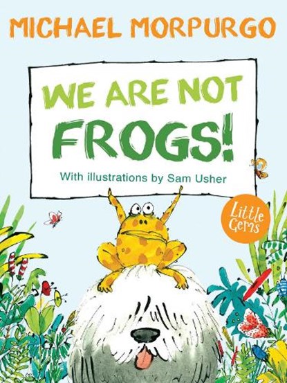 We Are Not Frogs!, Michael Morpurgo - Paperback - 9781781127926