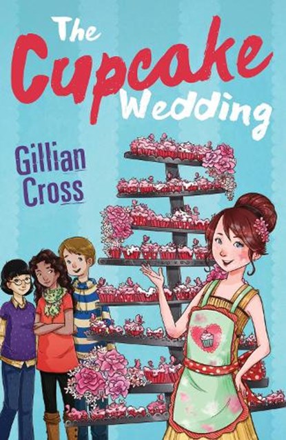 The Cupcake Wedding, Gillian Cross - Paperback - 9781781127957