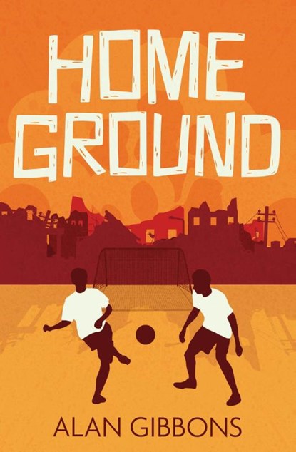 Home Ground, Alan Gibbons - Paperback - 9781781128565