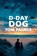 D-Day Dog, Tom Palmer - Paperback - 9781781128688
