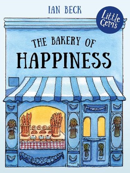 The Bakery of Happiness, Ian Beck - Paperback - 9781781128787