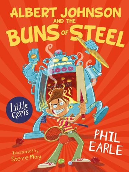 Albert Johnson and the Buns of Steel, Phil Earle - Paperback - 9781781129074