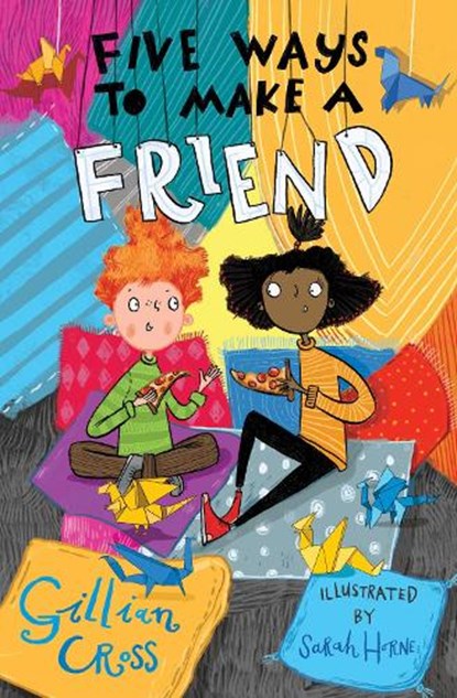 Five Ways to Make a Friend, Gillian Cross - Paperback - 9781781129081
