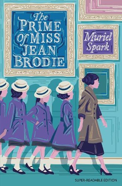 The Prime of Miss Jean Brodie, Muriel Spark - Paperback - 9781781129241