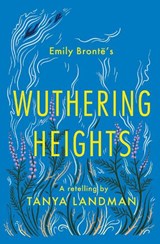 Wuthering Heights - Tanya Landman - 9781781129371