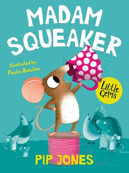 Madam Squeaker, Pip Jones - Paperback - 9781781129517