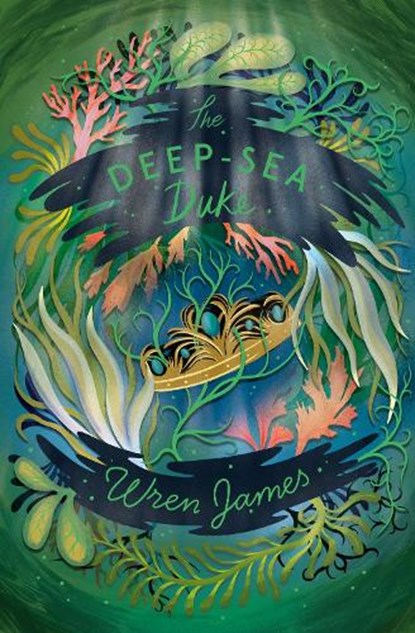 The Deep-Sea Duke, Wren James - Paperback - 9781781129593