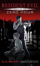 Resident Evil Vol VII - Zero Hour | S. D. Perry | 