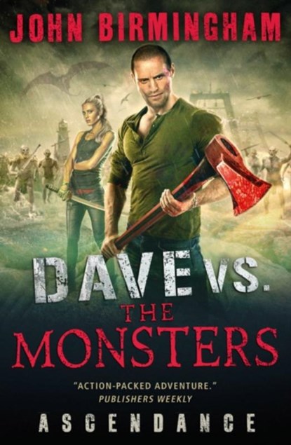 Dave vs. the Monsters: Ascendance (David Hooper), John Birmingham - Paperback - 9781781166253