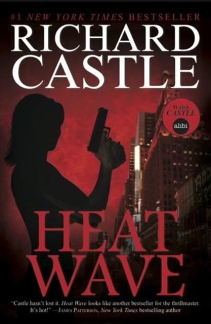 Nikki Heat Book One - Heat Wave (Castle), Richard Castle - Paperback - 9781781166277