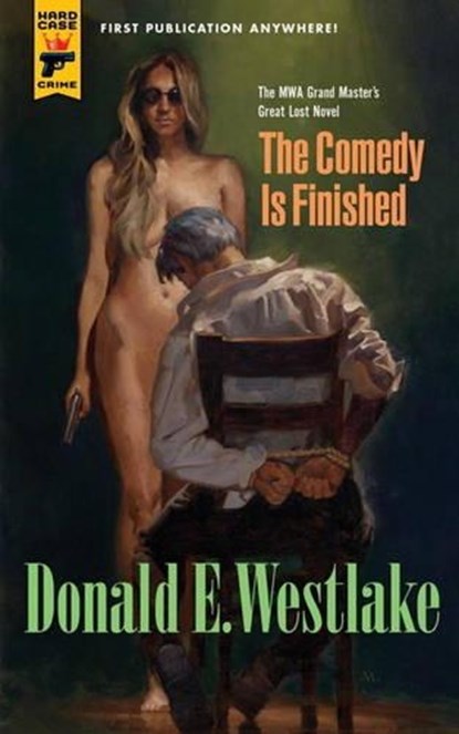 The Comedy is Finished, Donald E. Westlake - Paperback - 9781781167816