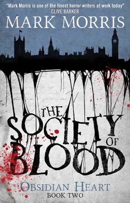 The Society of Blood (Obsidian Heart book 2, Mark Morris - Paperback - 9781781168707