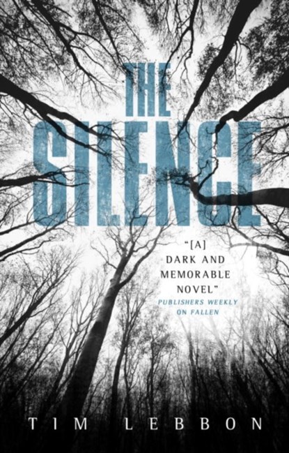 The Silence, Tim Lebbon - Paperback - 9781781168813