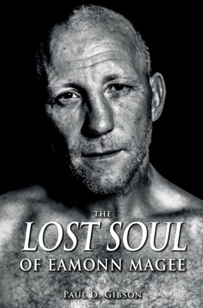 The Lost Soul of Eamonn Magee, Paul Gibson - Paperback - 9781781175736