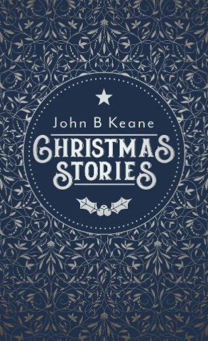 CHRISTMAS STORIES, JOHN B KEANE - Paperback - 9781781177471