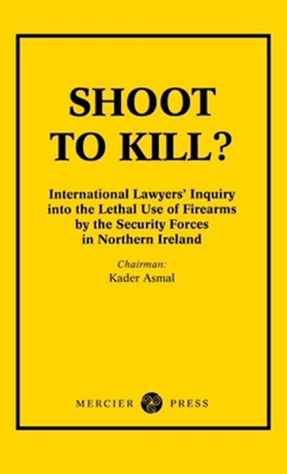 Shoot to Kill?, Kader Asmal - Paperback - 9781781178492