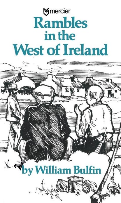 Rambles in the West of Ireland, William Bulfin - Paperback - 9781781178539