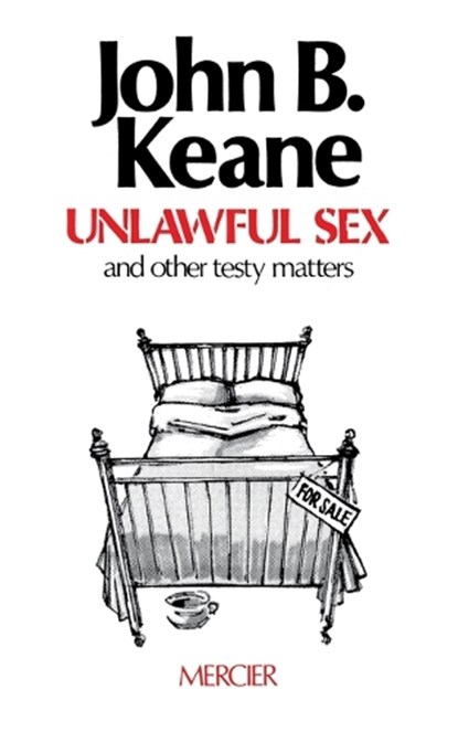 Unlawful Sex, John B Keane - Paperback - 9781781178997