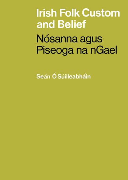 Irish Folk Custom and Belief, Seán Ó Súilleabháin - Paperback - 9781781179352