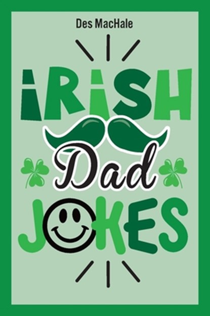 Irish Dad Jokes, Desmond MacHale - Paperback - 9781781179468