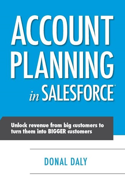 Account Planning in Salesforce, Donal Daly - Paperback - 9781781190876