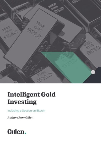 Intelligent Gold Investing (including a section on Bitcoin) 2e / 2023, Rory Gillen - Paperback - 9781781195710