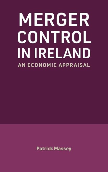 Merger Control in Ireland, Patrick Massey - Gebonden - 9781781196489