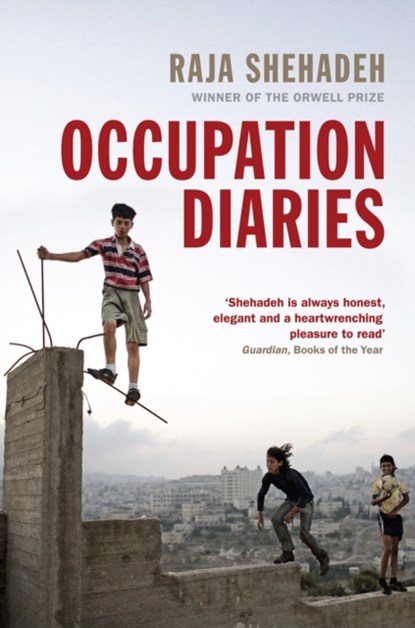 Occupation Diaries, Raja Shehadeh - Paperback - 9781781250174