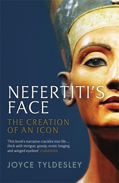 Nefertiti's Face, Joyce Tyldesley - Paperback - 9781781250518