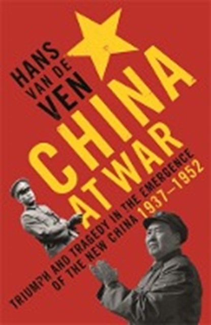 China at War, Hans J. Van de Ven - Gebonden - 9781781251942