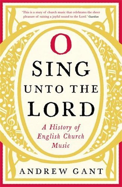 O Sing unto the Lord, Andrew Gant - Paperback - 9781781252482