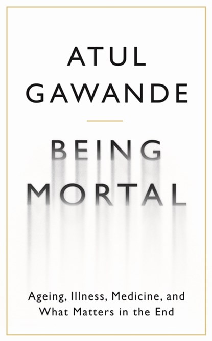 Being mortal, atul gawande - Paperback - 9781781253946
