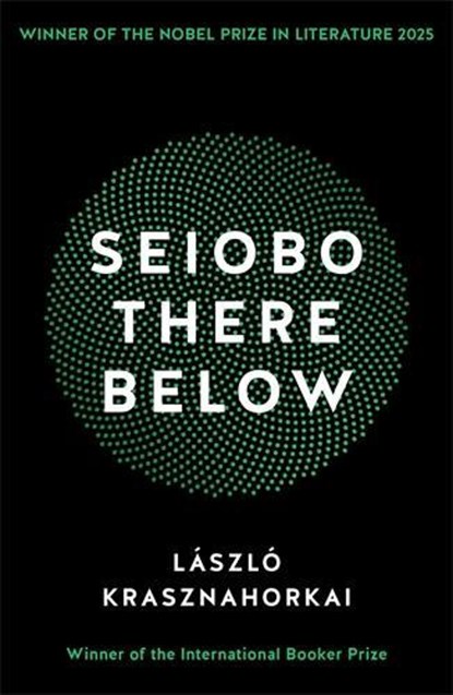 Seiobo There Below, Laszlo Krasznahorkai - Paperback - 9781781255117