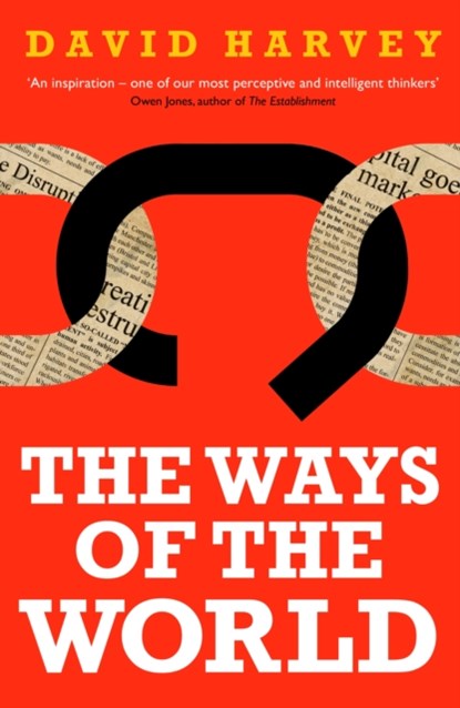 The Ways of the World, David Harvey - Paperback - 9781781255322