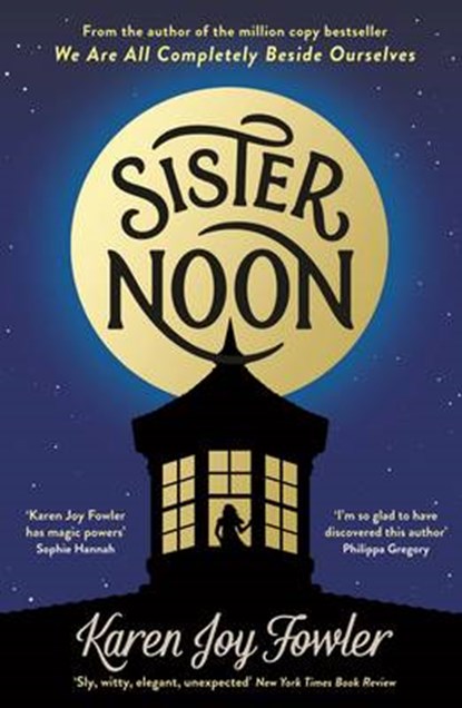Sister Noon, FOWLER,  Karen Joy - Paperback - 9781781255490