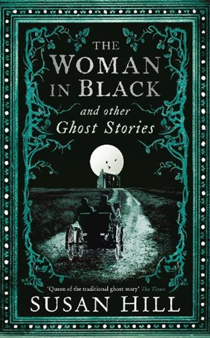 The Woman in Black and Other Ghost Stories, HILL,  Susan - Gebonden - 9781781255520