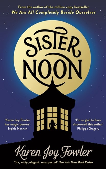 Sister Noon, FOWLER,  Karen Joy - Paperback Pocket - 9781781255568
