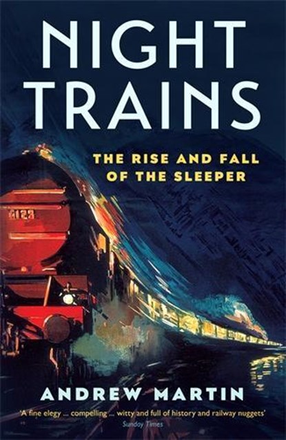 Night Trains, Andrew Martin - Paperback - 9781781255605