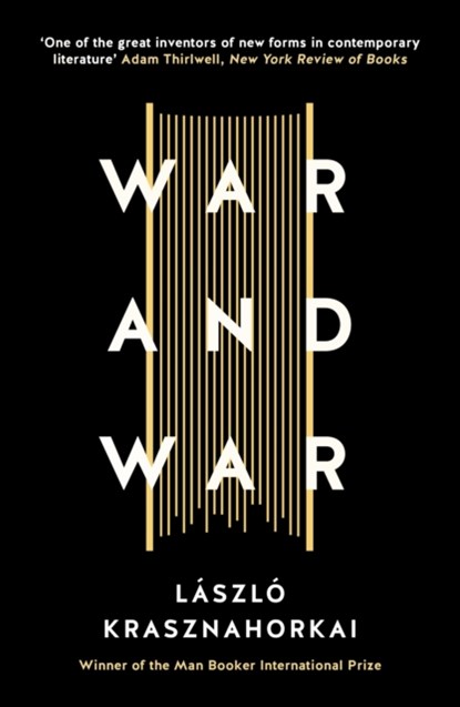 War and War, Laszlo Krasznahorkai - Paperback - 9781781256237