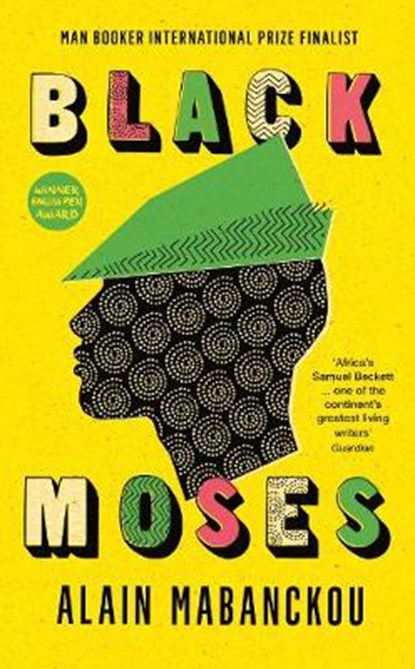 Black Moses, MABANCKOU,  Alain - Gebonden - 9781781256732