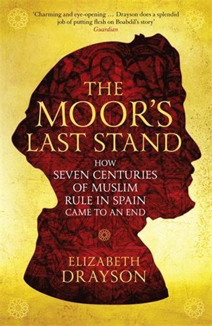 The Moor's Last Stand, Elizabeth Drayson - Paperback - 9781781256879
