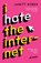 I Hate the Internet, Jarett Kobek - Paperback - 9781781257623