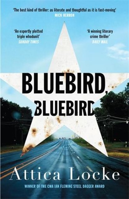 Bluebird, Bluebird, Attica Locke - Paperback - 9781781257685